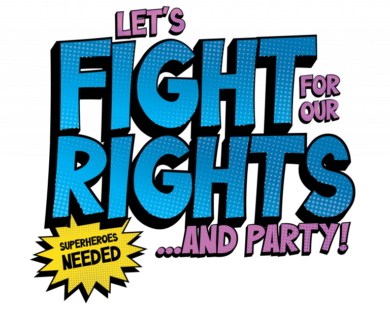 "Let's Fight for Out Rights ...And Party! Superheroes Needed" Caracole 2023 Gala Logo