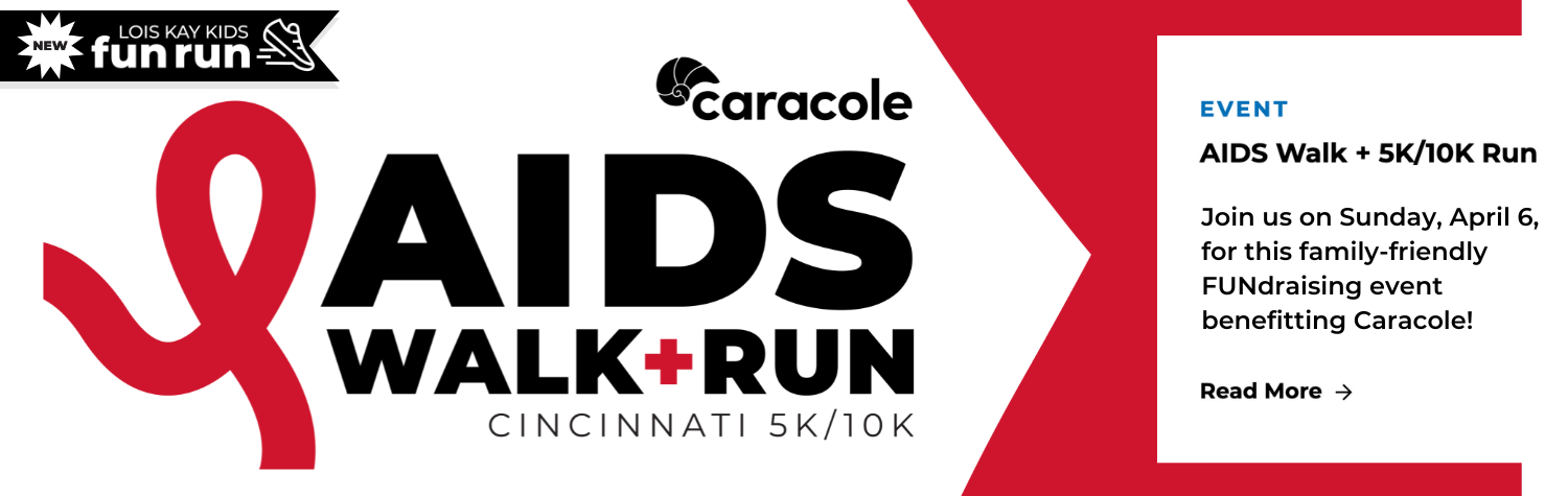 2025 "Caracole AIDS Walk + Run Cincinnati 5k/10k, Lois Kay Kids Fun Run" Header